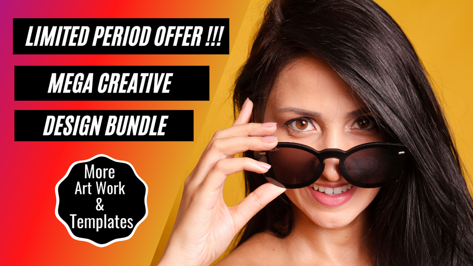 🤩 MEGA CREATIVE DESIGN BUNDLE 🤩 Limited Period Offer 🔥 Amazing Art-Work & Templates 💥